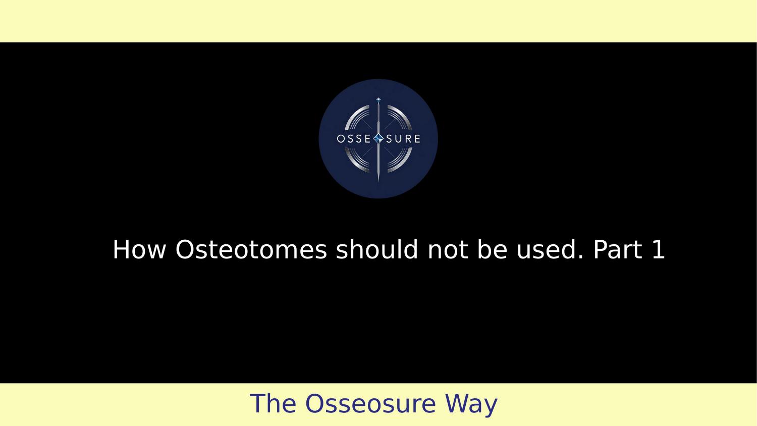 Osteotome Part 1 lecture thumbnail